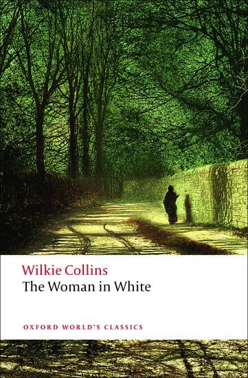 Wilkie Collins, John Sutherland - The Woman in White, Häftad