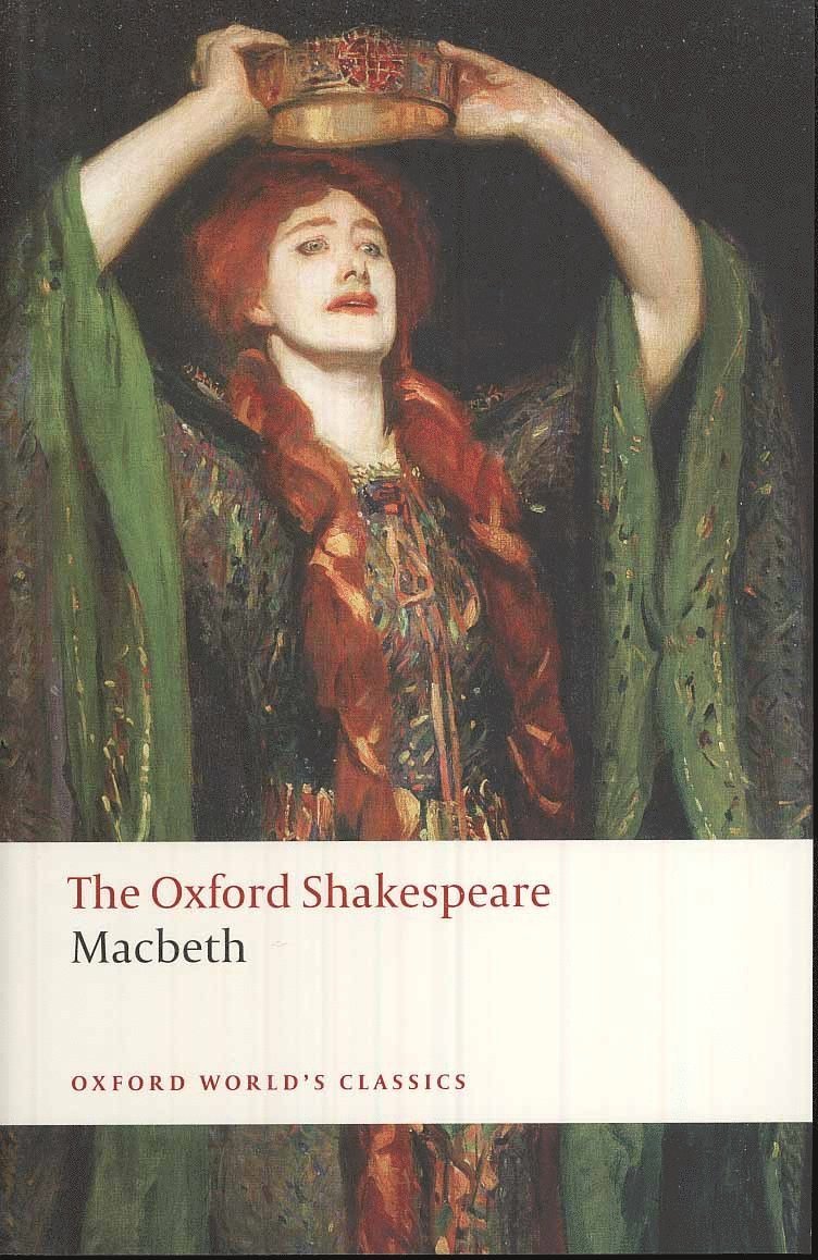 The Tragedy of Macbeth: The Oxford Shakespeare 1