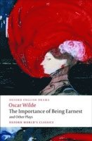 bokomslag The Importance of Being Earnest and Other Plays