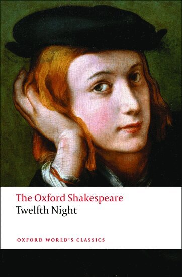 William Shakespeare, Roger Warren, Stanley Wells - Twelfth Night, or What You Will: The Oxford Shakespeare, Häftad