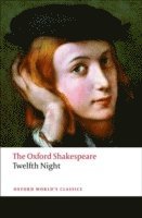 bokomslag Twelfth Night, or What You Will: The Oxford Shakespeare