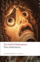 bokomslag Titus Andronicus: The Oxford Shakespeare