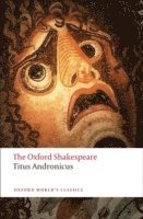 Titus Andronicus: The Oxford Shakespeare 1