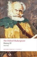 William Shakespeare, David Bevington - Henry IV, Part I: The Oxford Shakespearehenry IV, Part I, Häftad