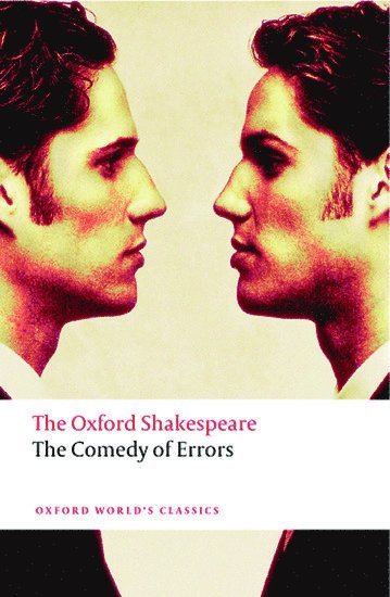 William Shakespeare, Charles Whitworth - The Comedy of Errors: The Oxford Shakespeare, Häftad