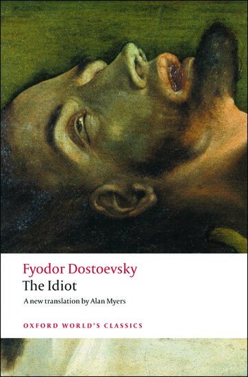 Fyodor Dostoevsky, Alan Myers - The Idiot, Häftad