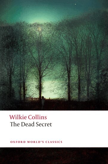 Wilkie Collins, Ira B. Nadel - The Dead Secret, Häftad