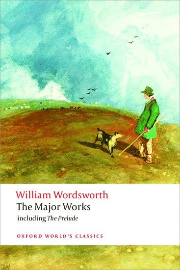 William Wordsworth, Stephen Gill, Oxford) Gill, Stephen (Professor of English, Professor of English, Lincoln College - The Major Works, Häftad