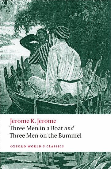 Jerome K. Jerome, Geoffrey Harvey - Three Men in a Boat and Three Men on the Bummel, Häftad