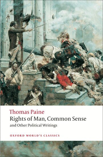 Thomas Paine, Mark Philp - Rights of Man, Common Sense, and Other Political Writings, Häftad