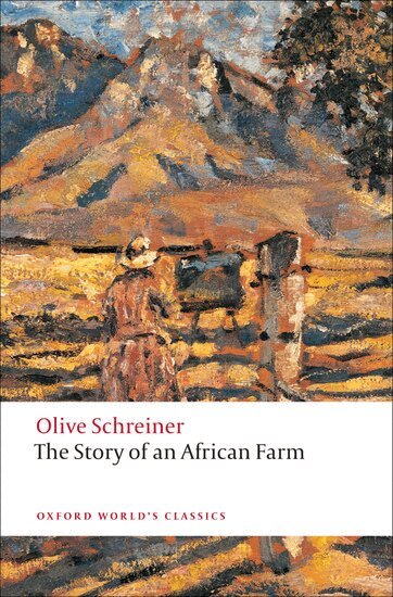 Olive Schreiner, Joseph Bristow - The Story of an African Farm, Häftad