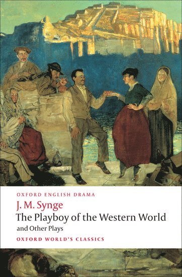 The Playboy of the Western World and Other Plays