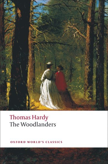 Thomas Hardy, Dale Kramer, Dale (Professor of English Emeritus at the University of Illinois at Urbana-Champaign) Kramer - The Woodlanders, Häftad