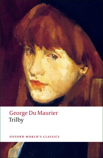 George Du Maurier, Elaine Showalter - Trilby, Häftad