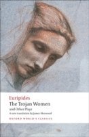 bokomslag The Trojan Women and Other Plays