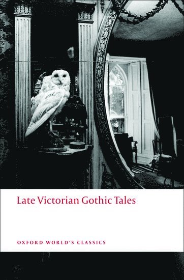 Senior Lecturer i... Luckhurst, Roger (, Roger Luckhurst, Birkbeck College) Luckhurst, Roger (, Senior Lecturer in English - Late Victorian Gothic Tales, Häftad