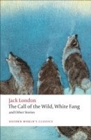 bokomslag The Call of the Wild, White Fang, and Other Stories