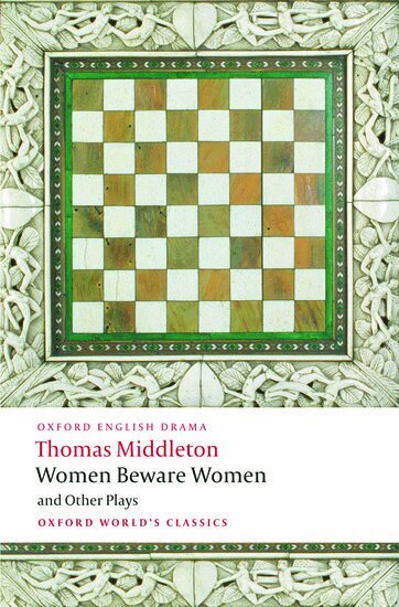 Thomas Middleton, Richard Dutton - Women Beware Women, and Other Plays, Häftad