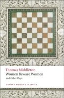 Women Beware Women, and Other Plays 1