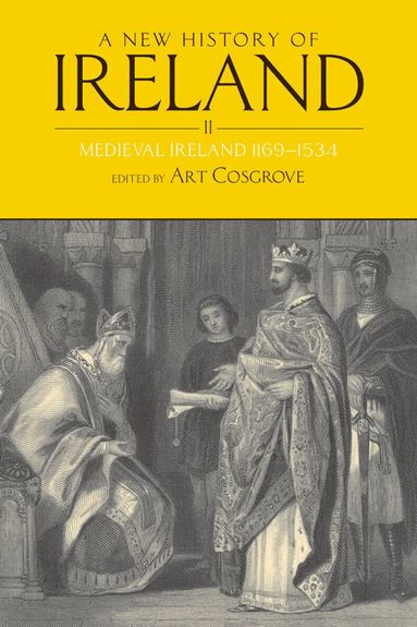 Art Cosgrove - A New History of Ireland, Volume II, Häftad