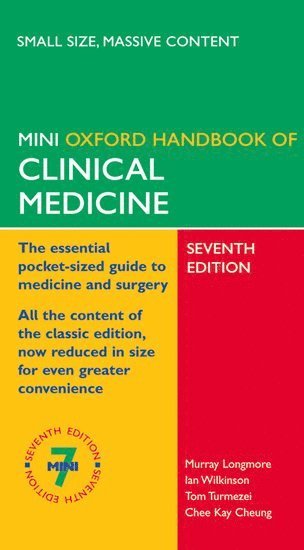 Murray Longmore, Ian Wilkinson, Tom Turmezei, Chee Kay Cheung, Emma Smith - Oxford Handbook of Clinical Medicine, Häftad