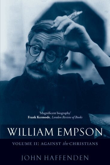 John Haffenden - William Empson, Volume II, Häftad
