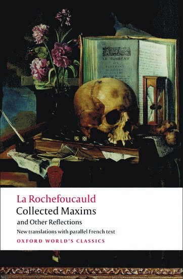 François de La Rochefoucauld, Francois de La Rochefoucauld, E. H. Blackmore, François De La Rochefoucauld, E H Blackmore, A M Blackmore, Francine Giguère - Collected Maxims and Other Reflections, Häftad