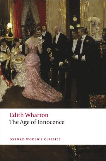 Edith Wharton, Stephen Orgel - The Age of Innocence, Häftad