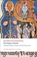 bokomslag Anselm of Canterbury: The Major Works