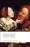 Roaring Girl and Other City Comedies 1