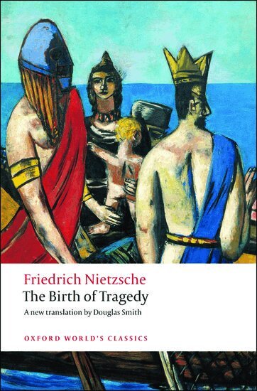 Friedrich Nietzsche, Douglas Smith - The Birth of Tragedy, Häftad