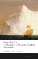 bokomslag The Narrative of Arthur Gordon Pym of Nantucket and Related Tales