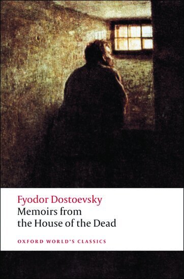 Fyodor Dostoevsky, Ronald Hingley - Memoirs from the House of the Dead, Häftad