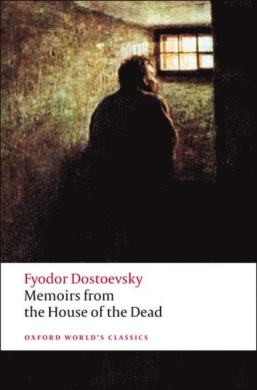 Fyodor Dostoevsky, Jessie Coulson, Ronald Hingley - Memoirs from the House of the Dead, Häftad