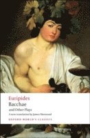 bokomslag Bacchae and Other Plays