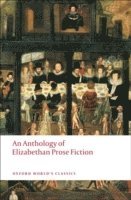 bokomslag An Anthology of Elizabethan Prose Fiction