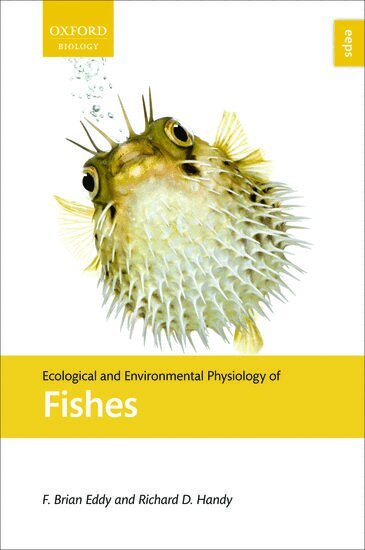 F. Brian Eddy, Richard D. Handy - Ecological and Environmental Physiology of Fishes, Inbunden