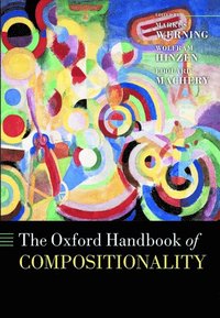 bokomslag The Oxford Handbook of Compositionality