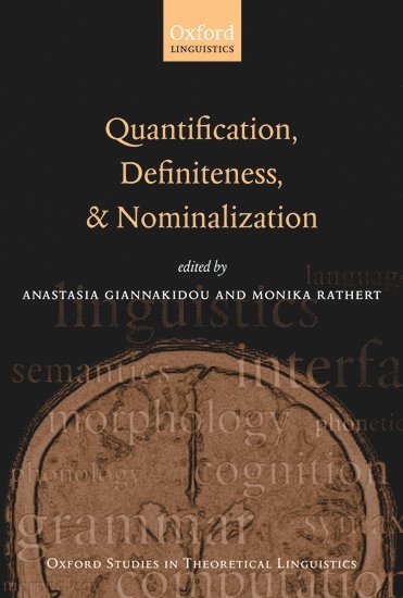 Anastasia Giannakidou, Monika Rathert, University of Chicago) Giannakidou, Anastasia (, University of Frankfurt/Main) Rathert, Monika ( - Quantification, Definiteness, and Nominalization, Inbunden
