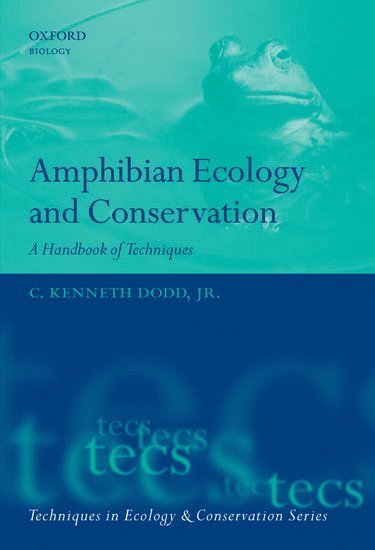 C. Kenneth Dodd, Jr., USA) Dodd, Jr., C. Kenneth (Department of Wildlife Ecology and Conservation, University of Florida - Amphibian Ecology and Conservation, Häftad