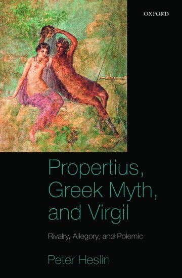 bokomslag Propertius, Greek Myth, and Virgil