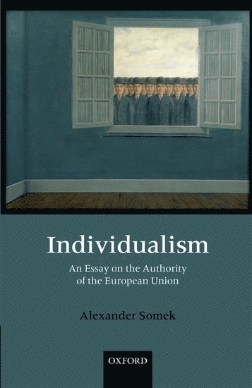 Alexander Somek - Individualism, Inbunden