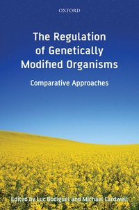 bokomslag The Regulation of Genetically Modified Organisms