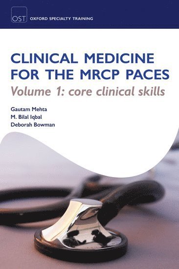 Gautam Mehta, Bilal Iqbal, UK) Mehta, Gautam (Specialist Registrar in Hepatology, University College London, London, UK) Iqbal, Bilal (Specialist Registrar in Cardiology, Hammersmith Hospital, London - Clinical Medicine for the MRCP PACES, Häftad