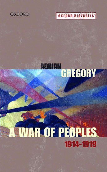 A War of Peoples 1914-1919 1