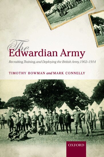 Timothy Bowman, Mark Connelly - The Edwardian Army, Inbunden