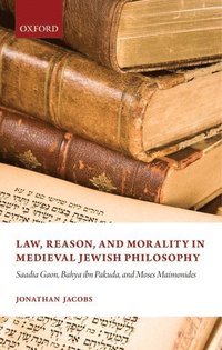 bokomslag Law, Reason, and Morality in Medieval Jewish Philosophy