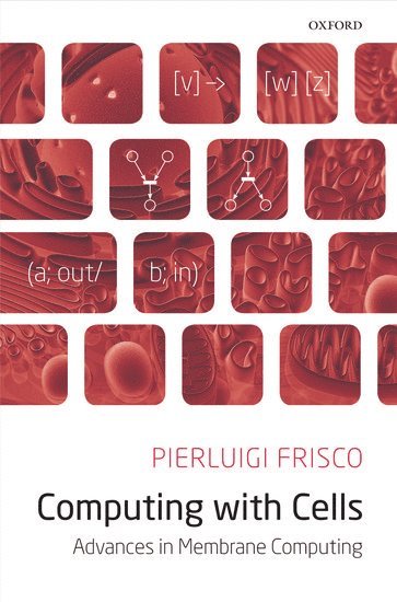 Pierluigi Frisco, Herriot Watt University) Frisco, Pierluigi (Department of Computer Science - Computing with Cells, Inbunden