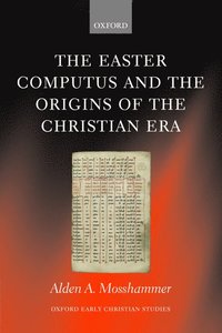bokomslag The Easter Computus and the Origins of the Christian Era