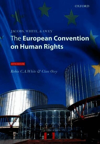 Jacobs, White and Ovey: The European Convention on Human Rights